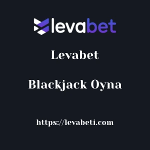 Levabet Blackjack Oyna