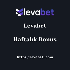 Levabet Haftalık Bonus
