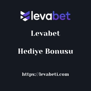 Levabet Hediye Bonusu