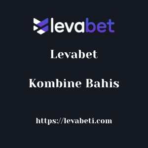 Levabet Kombine Bahis