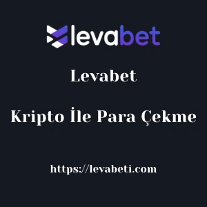 Levabet Kripto İle Para Çekme