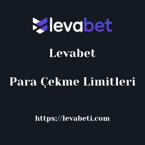 Levabet Para Çekme Limitleri