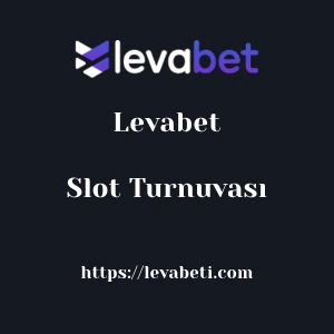 Levabet Slot Turnuvası