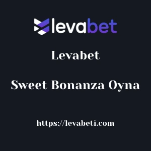 Levabet Sweet Bonanza Oyna