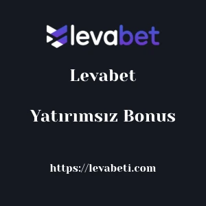 Levabet Yatırımsız Bonus